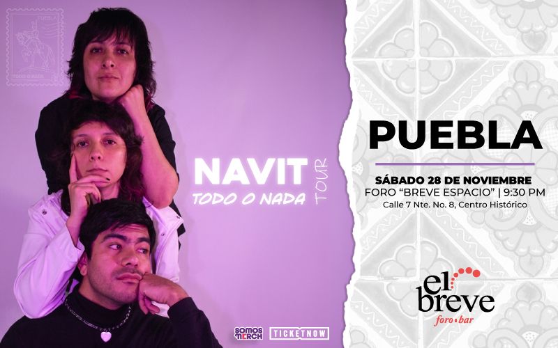 NAVIT: Todo o Nada Tour Puebla