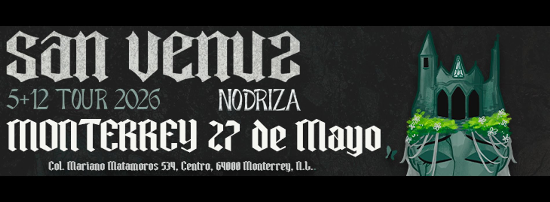 SAN VENUS EN MONTERREY 5+12 TOUR