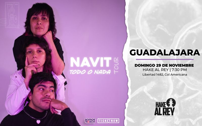 NAVIT: Todo o Nada Tour GDL