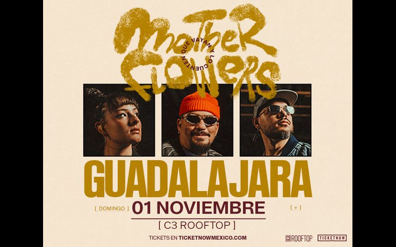 MOTHERFLOWERS EN GUADALAJARA