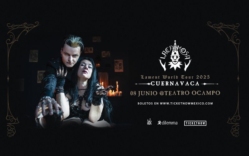 LACRIMOSA EN CUERNAVACA | LAMENT WORLD TOUR 2025