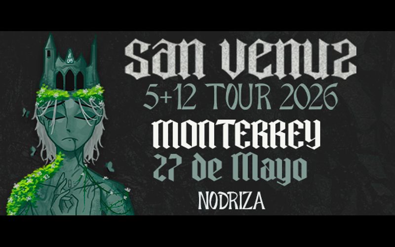 SAN VENUS EN MONTERREY 5+12 TOUR