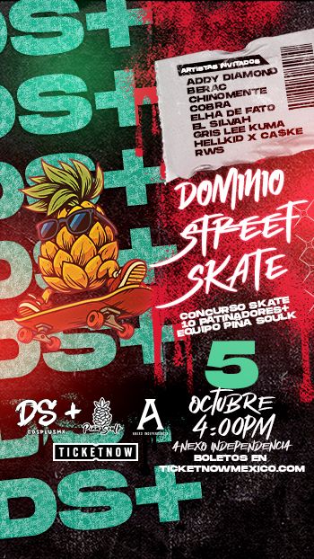 DS+ y Piña Soulk presentan: DOMINIO SKATE