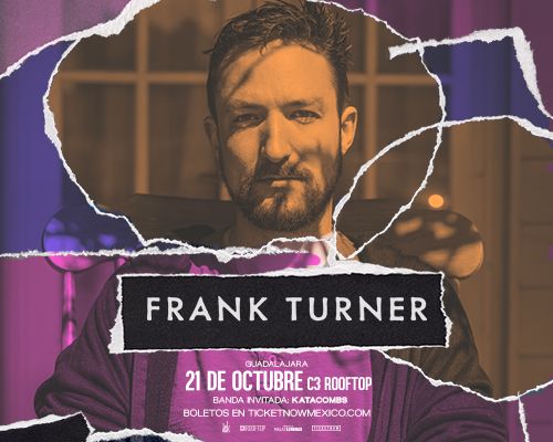 FRANK TURNER EN GUADALAJARA