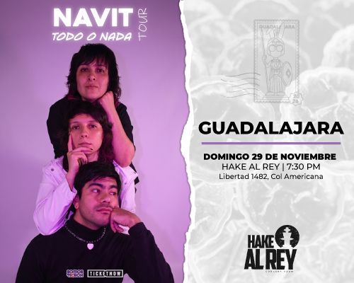 NAVIT: Todo o Nada Tour GDL