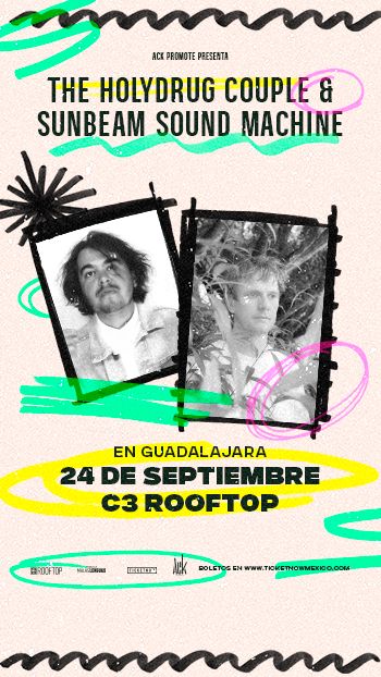The Holydrug Couple + Sunbeam Sound Machine