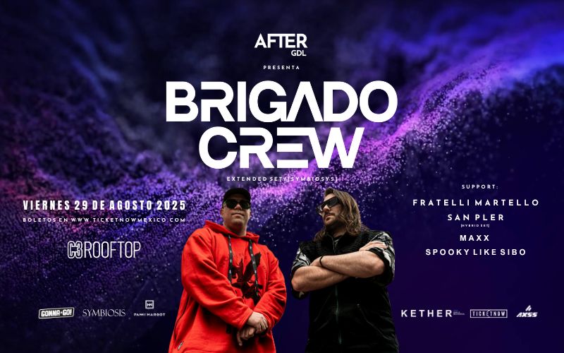 AFTER GDL PRESENTA | BRIGADO CREW