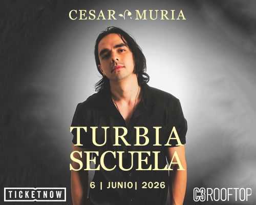 CESAR MURIA PRESENTA | TURBIA SECUELA
