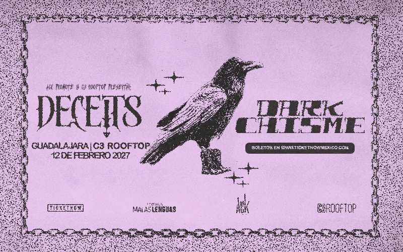 DECEITS & DARK CHISME EN GUADALAJARA