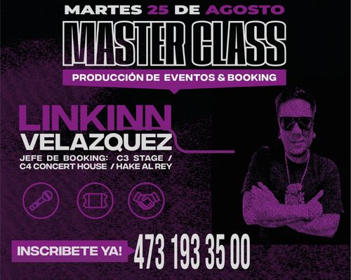 Master Class Linkinn Velázquez | Producción de eventos & Booking en Leon Guanajuato