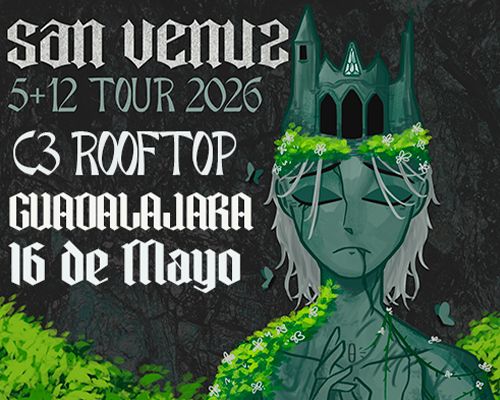 SAN VENUS EN GUADALAJARA 5+12 TOUR